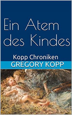 Cover of the book Ein Atem des Kindes by Dusty Kohl