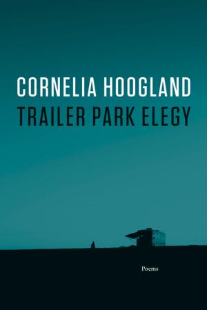 Cover of the book Trailer Park Elegy by Melanie Murray