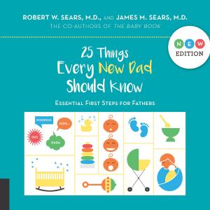 Cover of the book 25 Things Every New Dad Should Know by Dede Wilson
