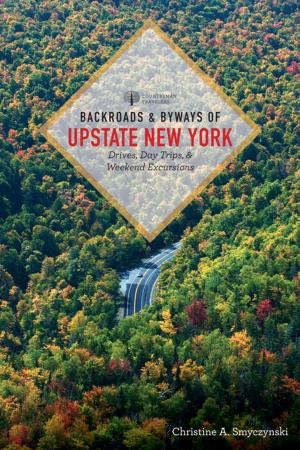 Cover of the book Backroads & Byways of Upstate New York (First Edition) (Backroads & Byways) by JoAnneh Nagler