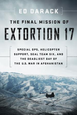 Cover of the book The Final Mission of Extortion 17 by Matthew T. Carrano, Kirk R. Johnson