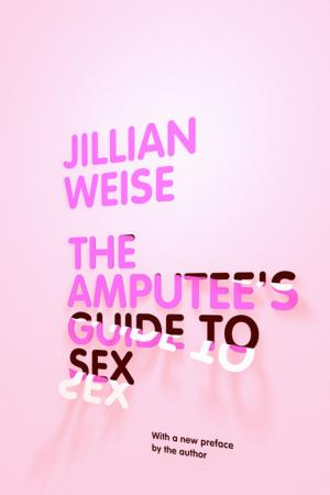 bigCover of the book The Amputee's Guide to Sex by 