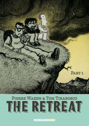 Cover of the book The Retreat #1 by Christophe Bec, Alcante, Giles Daoust, Jaouen, Fafner, Brice Cossu, Alexis Sentenac, Drazen Kovacevic, Aleksa Gajić