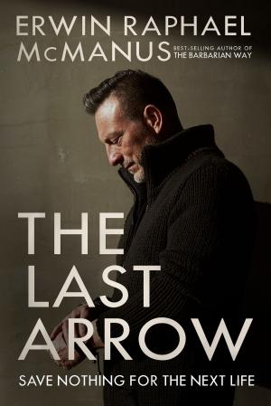 Cover of the book The Last Arrow by Joseph M. Stowell