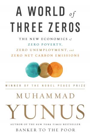 Cover of the book A World of Three Zeros by Kishore Mahbubani