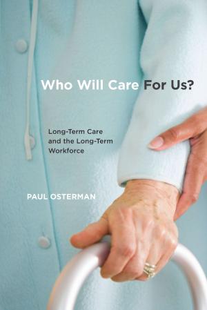 Cover of the book Who Will Care For Us? by Pamela Herd, Donald P. Moynihan