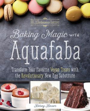 Cover of the book Baking Magic with Aquafaba by Oliver Benjamin, Dwayne Eutsey