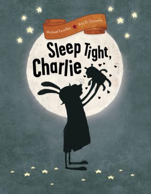 Cover of the book Sleep Tight, Charlie by Sasha Maslov