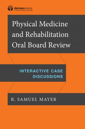 Cover of the book Physical Medicine and Rehabilitation Oral Board Review by Dennis Ondrejka, PhD, RN, CNS