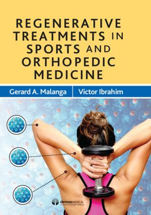 Cover of the book Regenerative Treatments in Sports and Orthopedic Medicine by Dr. Ann Maradiegue, PhD, MSN, FNP-BC, FAANP, Dr. Quannetta T Edwards, PhD, MSN, MPH, FNP-BC, WHNP, AGN-BC, FAANP