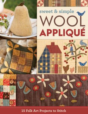 Cover of the book Sweet & Simple Wool Appliqué by Linda Johansen