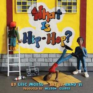 Cover of the book What Is Hip-Hop? by Jonathan Santlofer