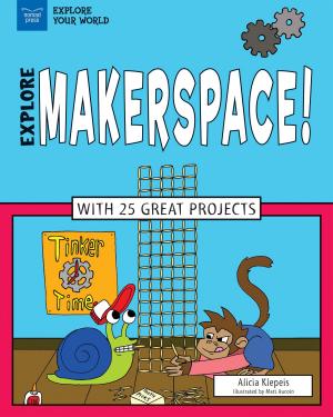 Cover of the book Explore Makerspace! by Donna Latham