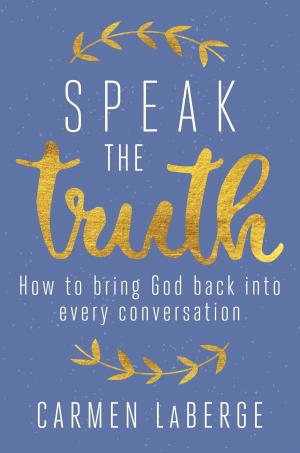 Cover of the book Speak the Truth by David Benham, Jason Benham