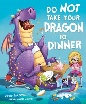 Cover of the book Do Not Take Your Dragon to Dinner by Martin Powell