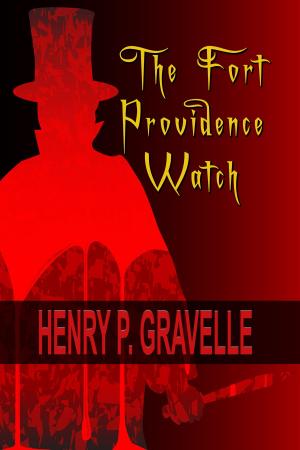 Cover of the book The Fort Providence Watch by Joe Evener
