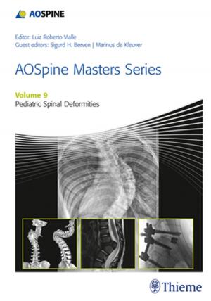 Cover of the book AOSpine Masters Series, Volume 9: Pediatric Spinal Deformities by 
