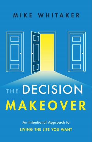 Cover of the book The Decision Makeover by Ivan Misner