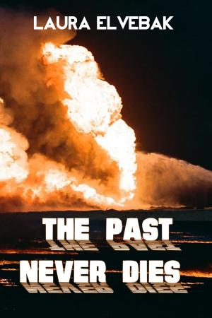 Cover of the book The Past Never Dies by J. Robert Parkinson, Ph.D.