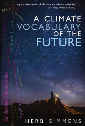 Cover of the book A Climate Vocabulary of the Future by Irene Aylworth Douglass