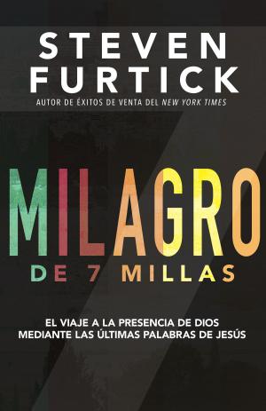 Cover of the book Milagro de 7 Millas by Jentezen Franklin, Cherise Franklin, A. J. Gregory