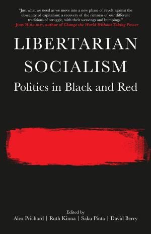 Cover of the book Libertarian Socialism by Rachelle Lee Smith, Graeme Taylor