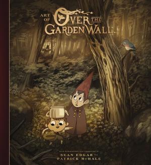 Cover of the book The Art of Over the Garden Wall by Various