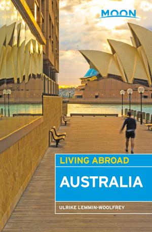 Cover of the book Moon Living Abroad Australia by Rick Steves, Honza Vihan