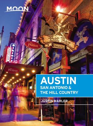 Cover of the book Moon Austin, San Antonio & the Hill Country by Tom Stienstra, Ann Marie Brown