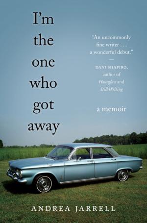 Cover of the book I'm the One Who Got Away by Sharon Eagle