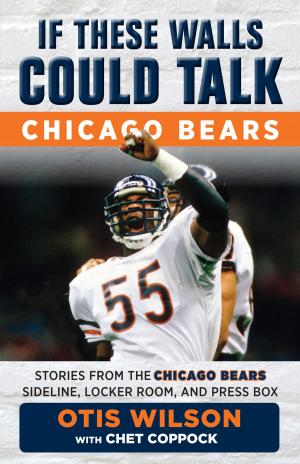 Book cover of If These Walls Could Talk: Chicago Bears