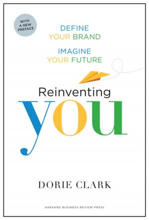 Cover of the book Reinventing You, With a New Preface by Harvard Business Review, Daniel Goleman, Annie McKee, Fran Johnston, Richard E. Boyatzis