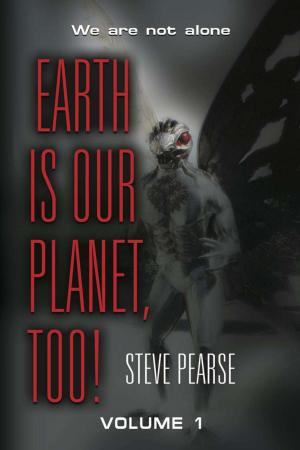 Cover of the book Earth is Our Planet, Too! - Volume 1 by Mike Martin