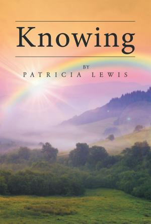 Cover of the book Knowing by Ray E. Atwood