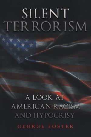 Book cover of Silent Terrorism A Look at American Racism and Hypocrisy