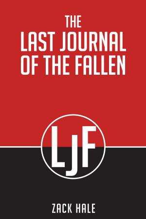 Cover of the book The Last Journal Of The Fallen by Gloria G. Wright
