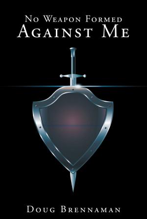 Cover of the book No Weapon Formed Against Me by Terri Schroeder