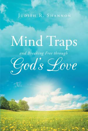 Cover of the book Mind Traps and Breaking Free Through God's Love by Larry R. Sherman