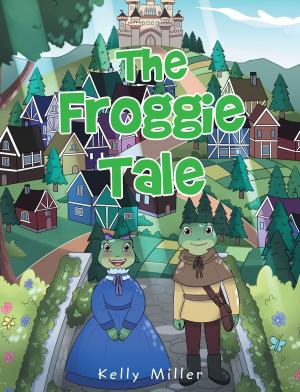 Cover of the book The Froggie Tale by Candace Cherry
