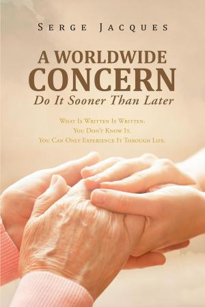 Cover of the book A WORLD WIDE CONCERN by Laura Hall