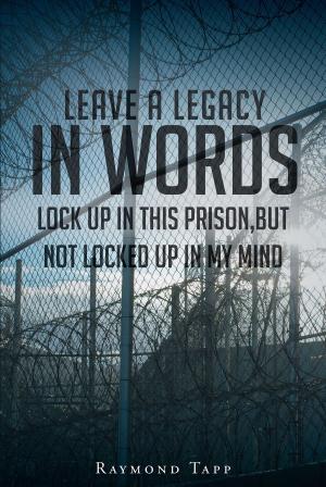 Cover of the book Leave A Legacy In Words by Bob Unterseher