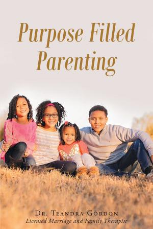 Cover of the book Purpose Filled Parenting by Pastor J. Burnett Jackson