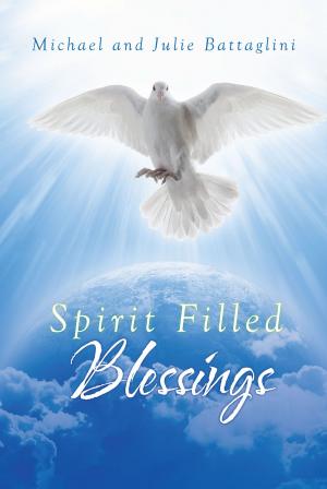 Cover of the book Spirit Filled Blessings by Pastor J. Burnett Jackson