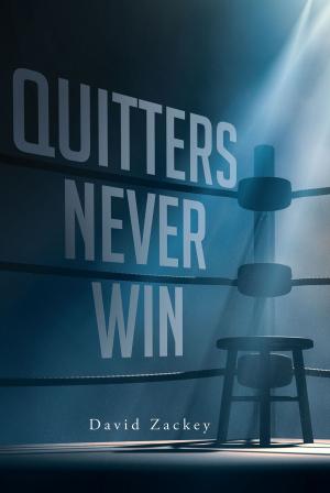 Cover of the book Quitters Never Win by Steven Glenn