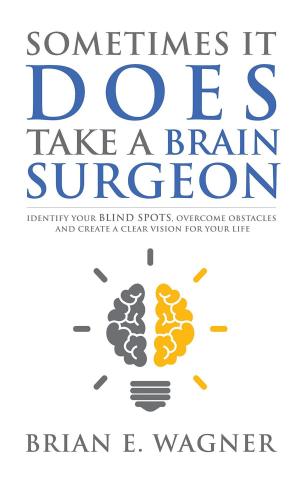 Book cover of Sometimes It Does Take a Brain Surgeon