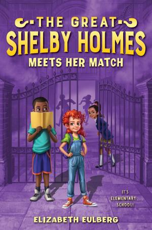 Cover of the book The Great Shelby Holmes Meets Her Match by Bernard Lowry