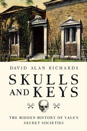 Cover of the book Skulls and Keys: The Hidden History of Yale's Secret Societies by Isobel Charman