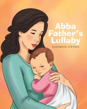 Cover of the book Abba Father's Lullaby by Brittany Allen