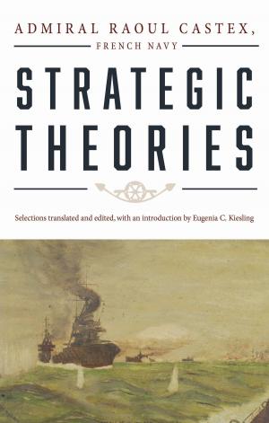 Cover of the book Strategic Theories by Kevin D. McCranie