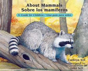 Book cover of About Mammals / Sobre los mamíferos